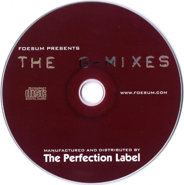 The G-Mixes by Foesum (CD 2006 The Perfection Label) in Long Beach 